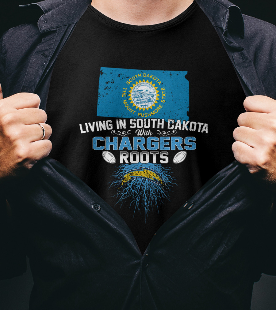 Living In South Dakota The Mount Rushmore State With Chargers Roots Football Fans T-Shirt