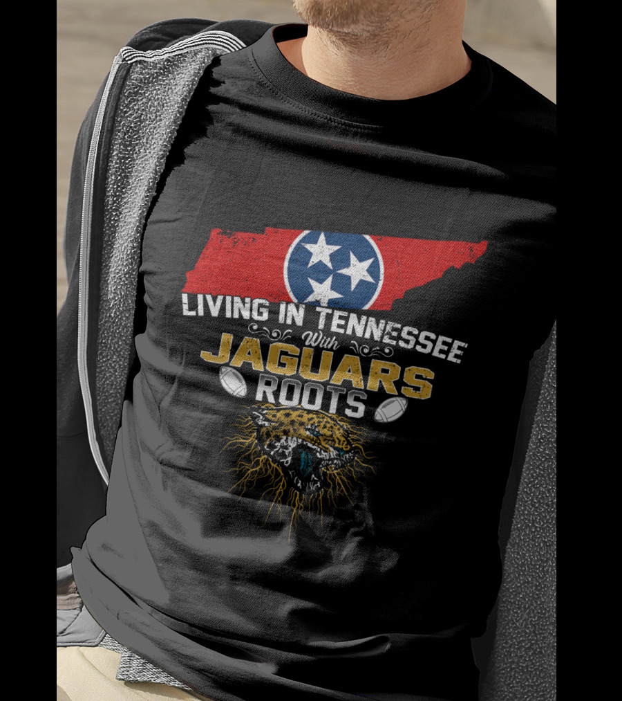 Living In Tennessee With Jaguars Roots Tennessee Flag Football T-Shirt