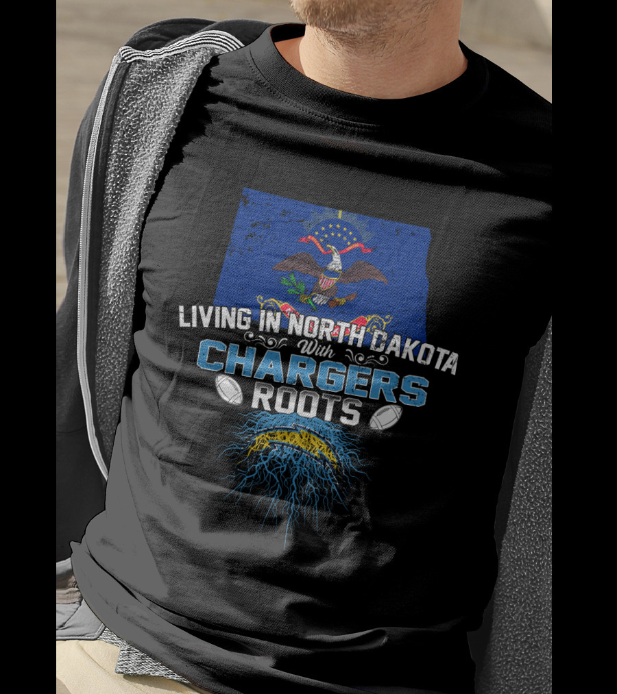 Living In North Dakota With Chargers Roots Flag And Helmet T-Shirt