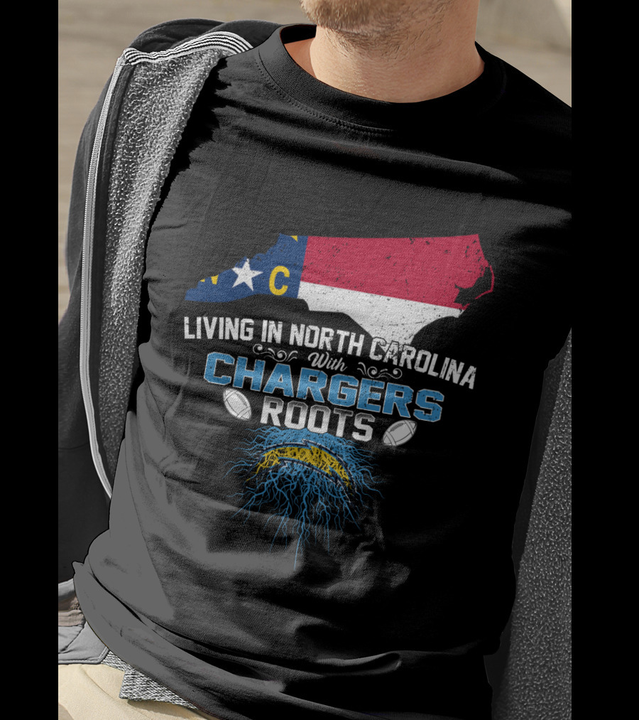 Living In North Carolina Proudly Displaying Chargers Roots Through Iconic Football Heritage T-Shirt