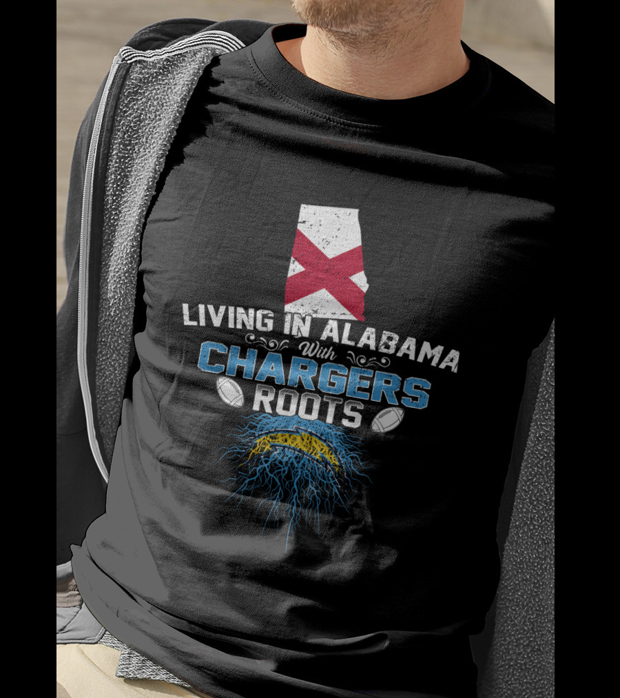 Living In Alabama With Chargers Roots Alabama Flag And Football T-Shirt