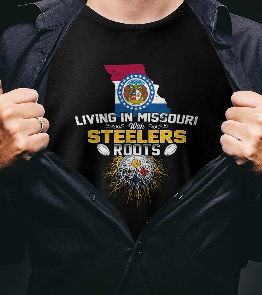 Living In Missouri With Steelers Roots T-Shirt