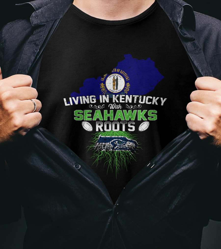 Living In Kentucky With Seahawks Roots Crest And Map Elements T-Shirt