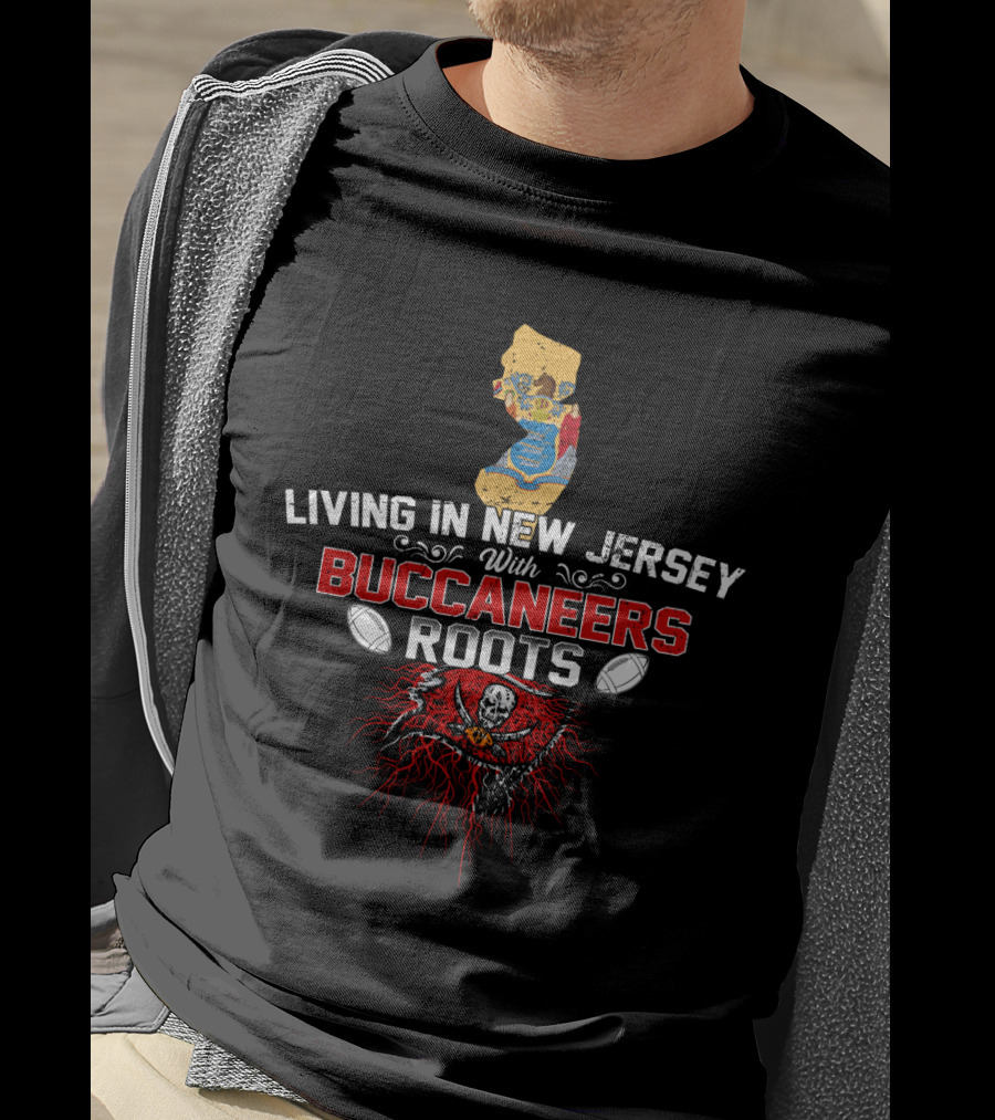 Living In New Jersey With Buccaneers Roots Football Skull And Map T-Shirt