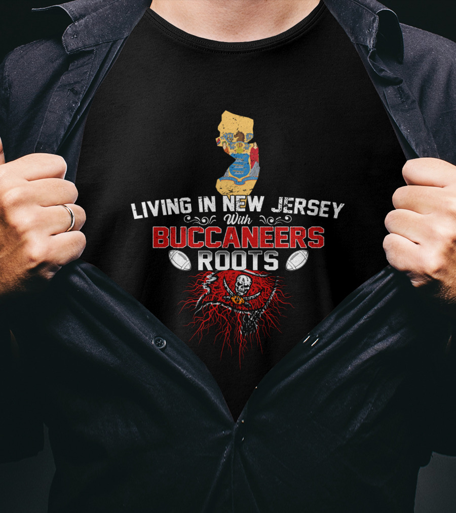 Living In New Jersey With Buccaneers Roots Football Skull And Map T-Shirt