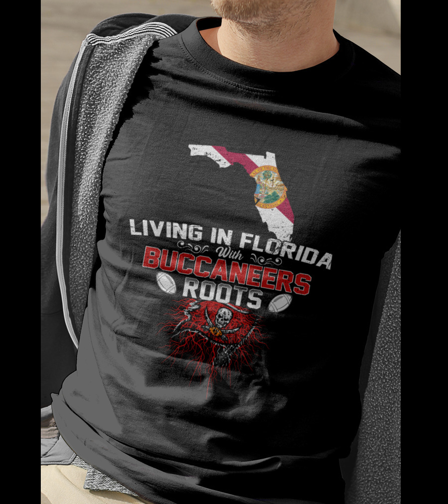 Living In Florida With Buccaneers Roots Football Flag Map Skull Emblem T-Shirt