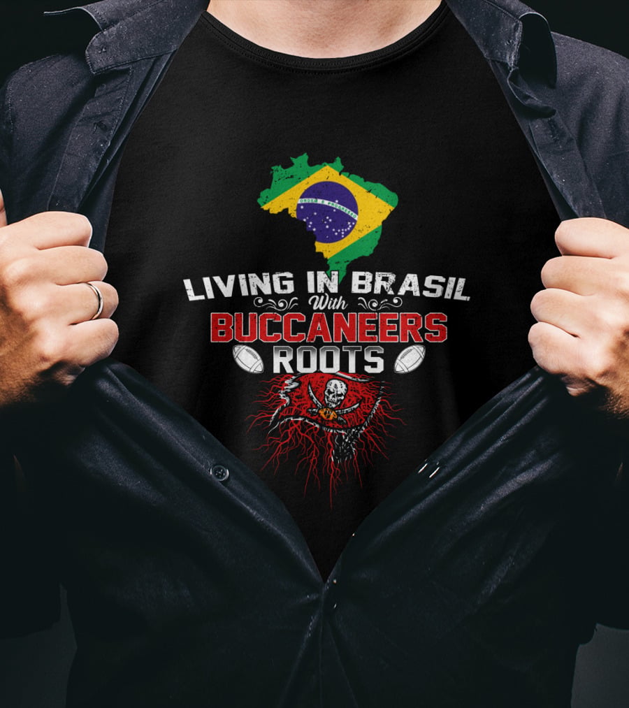 Living In Brasil With Buccaneers Roots Brazil Flag American Football Skull Crossbones T-Shirt