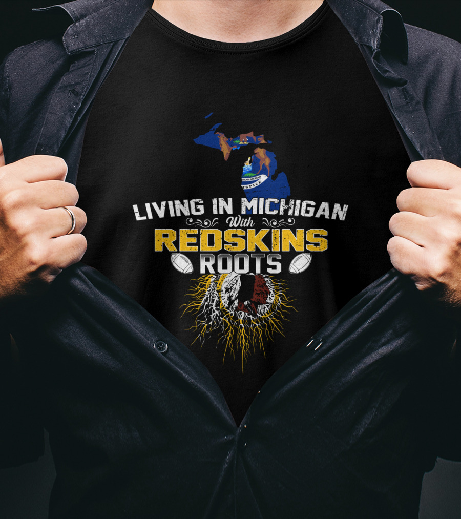 Living In Michigan With Redskins Roots Football Heritage Map T-Shirt