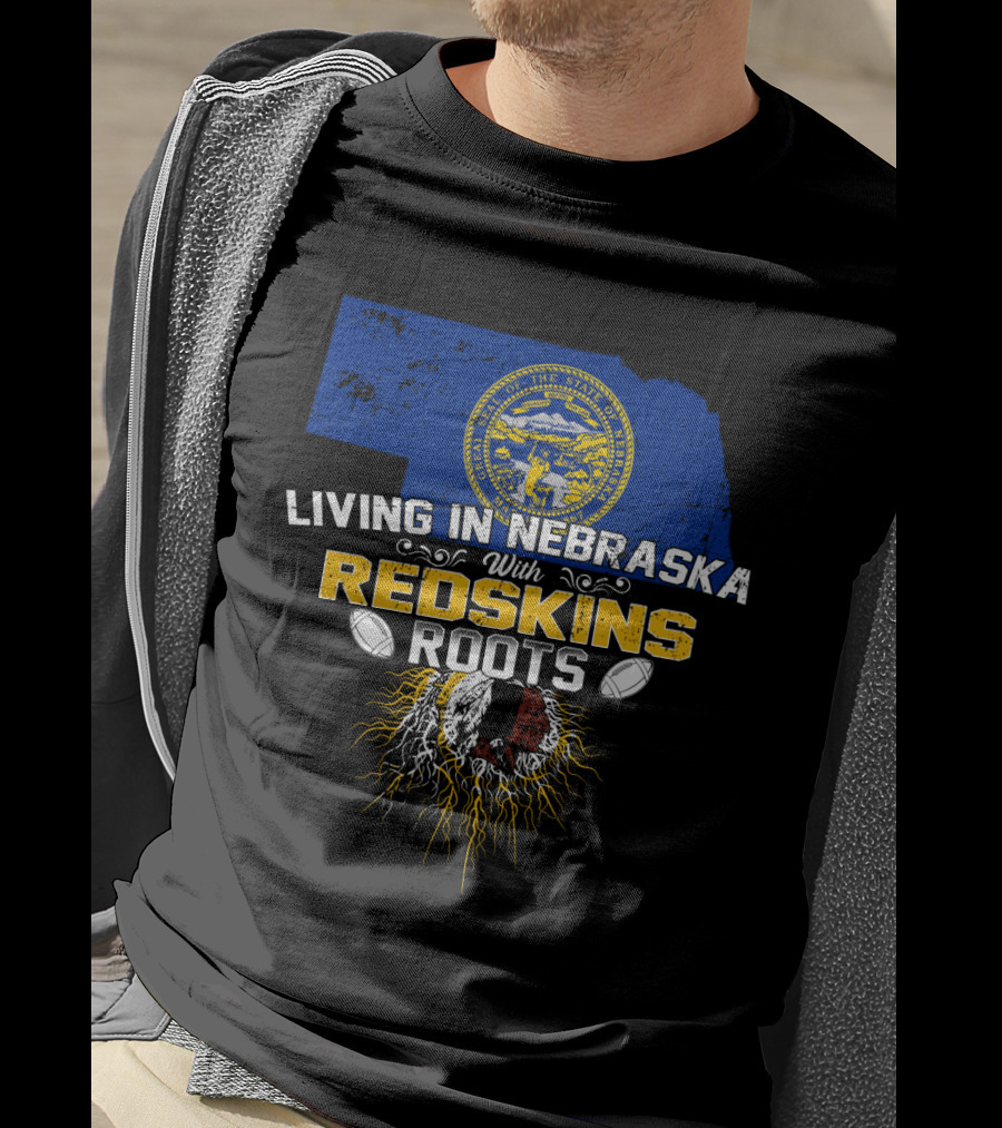 Living In Nebraska With Redskins Roots State Seal Football Helmet T-Shirt