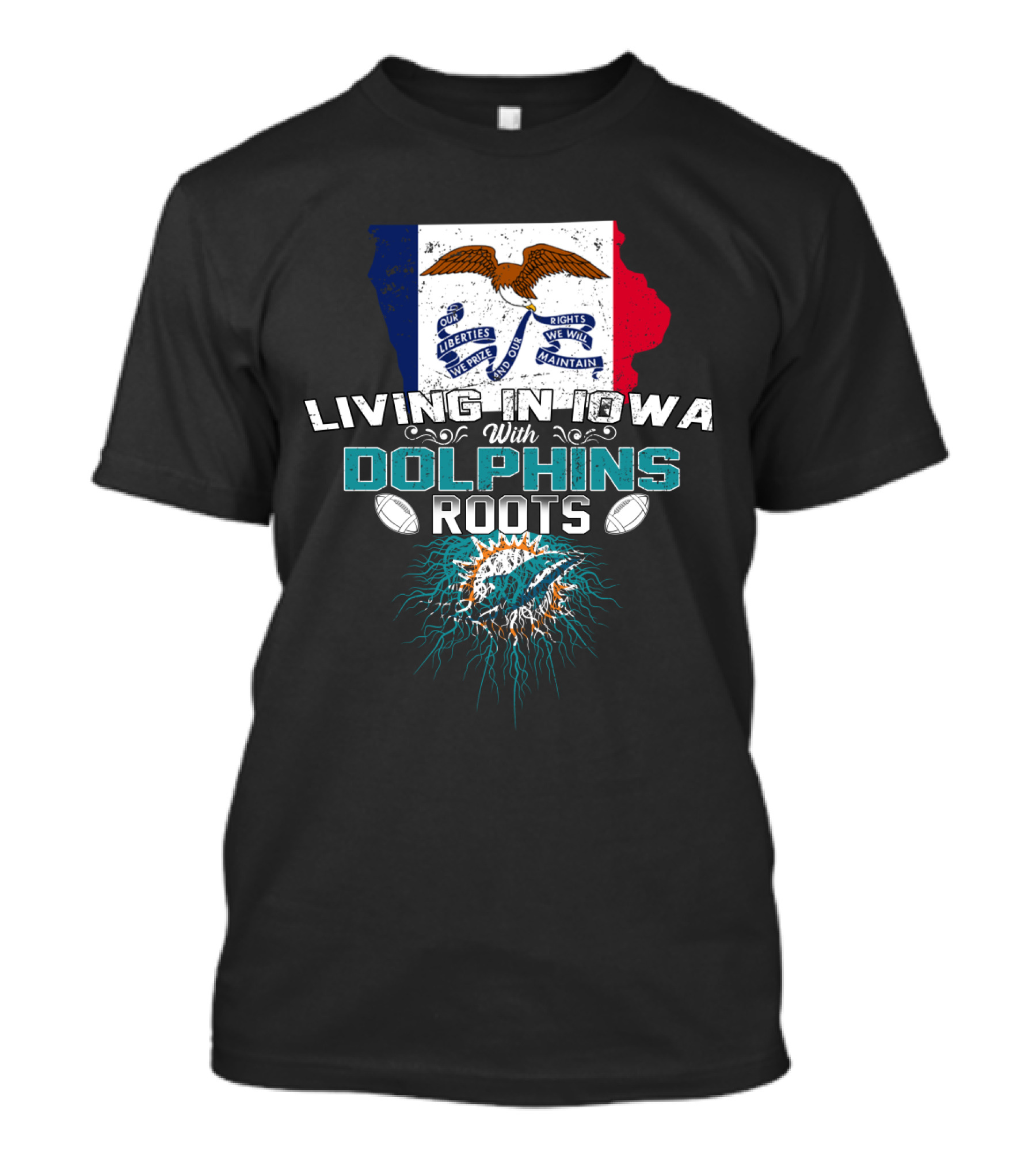 Living In Iowa With Miami Dolphins Roots Flag T-Shirt