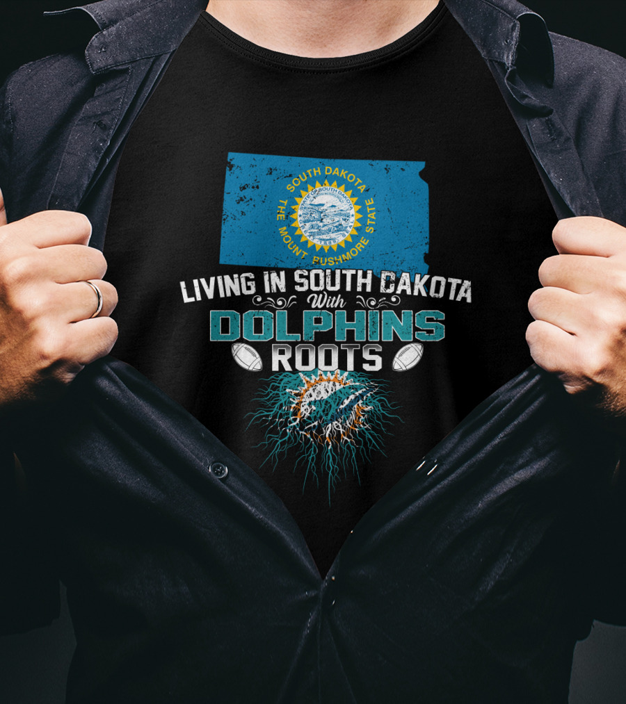 Living In South Dakota The Mount Rushmore State With Dolphins Roots South Dakota State Flag Miami Dolphins T-Shirt