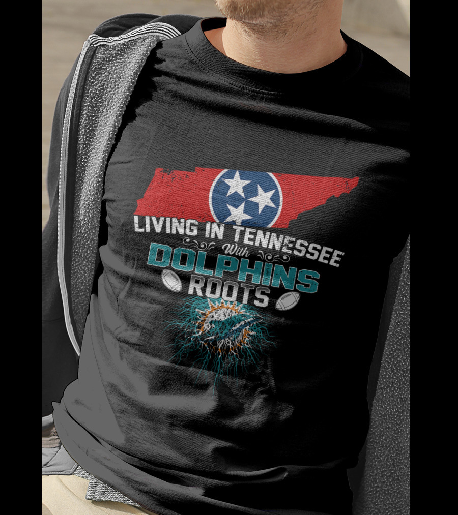 Living In Tennessee With Dolphins Roots Tennessee Map And Dolphins T-Shirt
