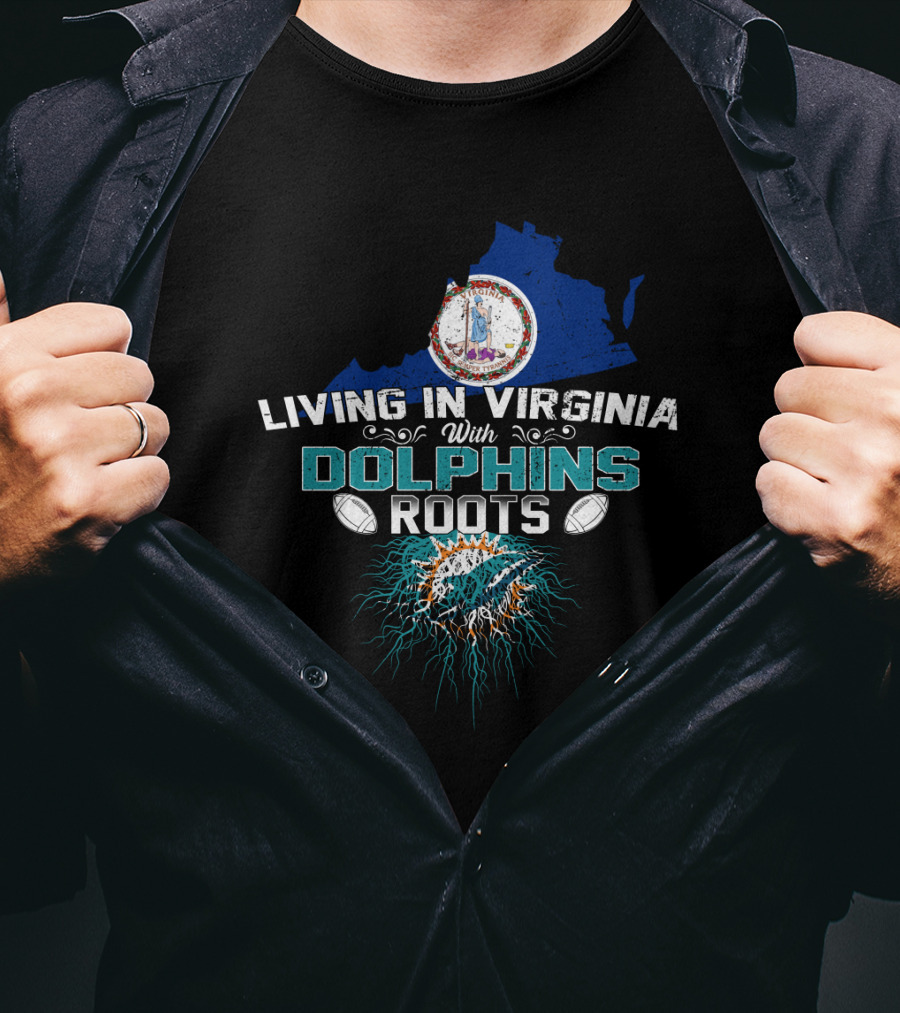 Living In Virginia With Dolphins Roots Miami Football Fan Map T-Shirt