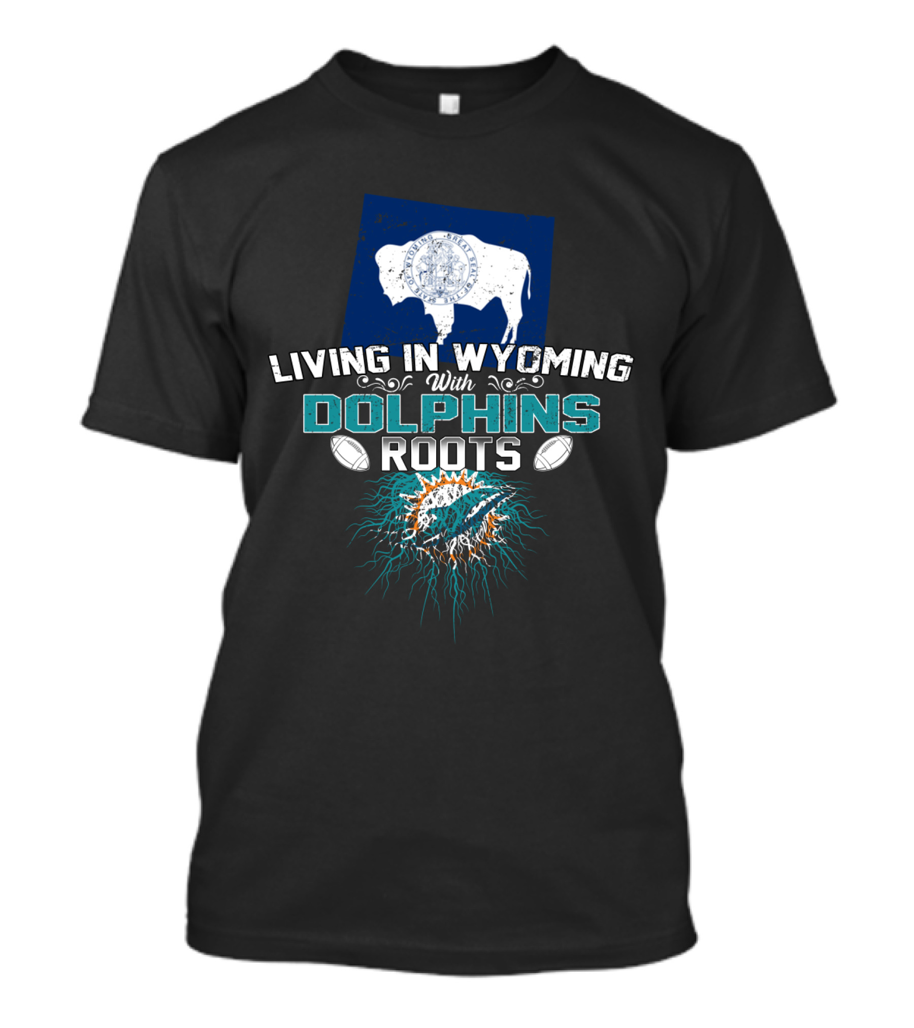 Living In Wyoming With Miami Dolphins Roots And Wyoming State Symbols T-Shirt