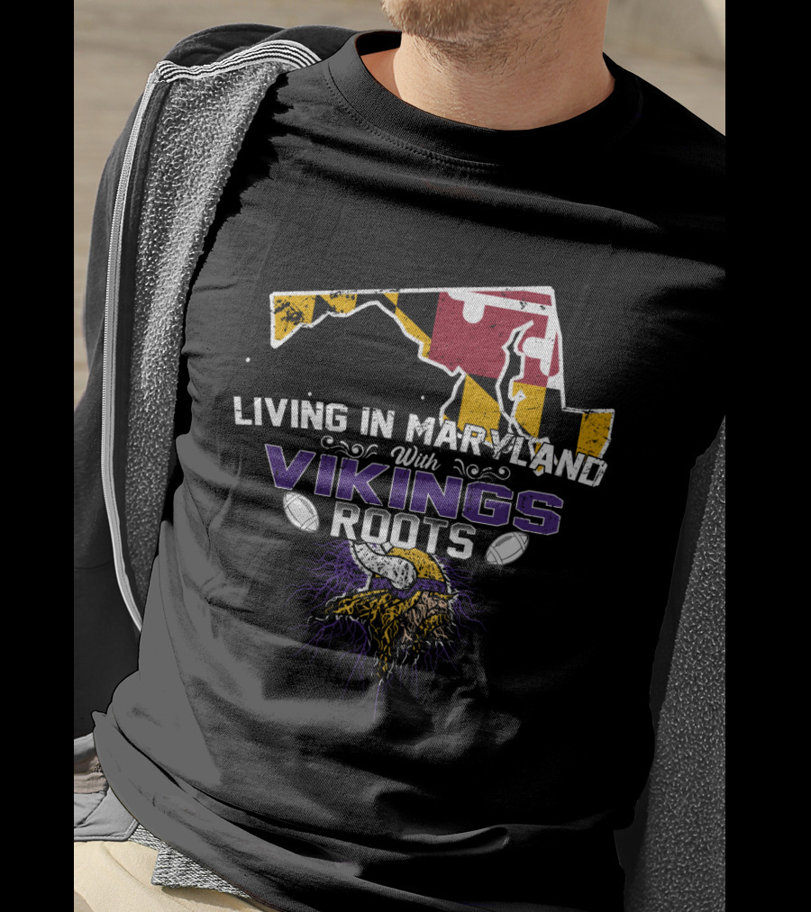 Living In Maryland With Vikings Roots Maryland Flag And Viking Head T-Shirt
