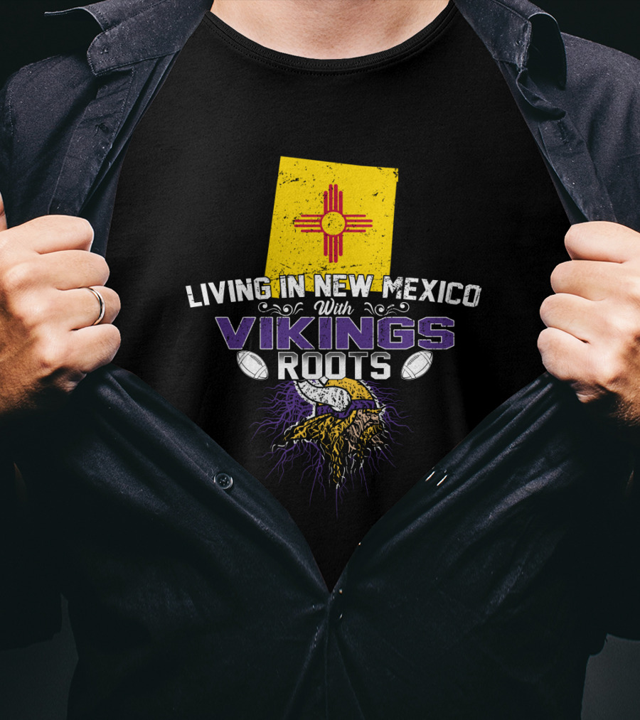 Living In New Mexico With Vikings Roots Flag Helmet Football T-Shirt