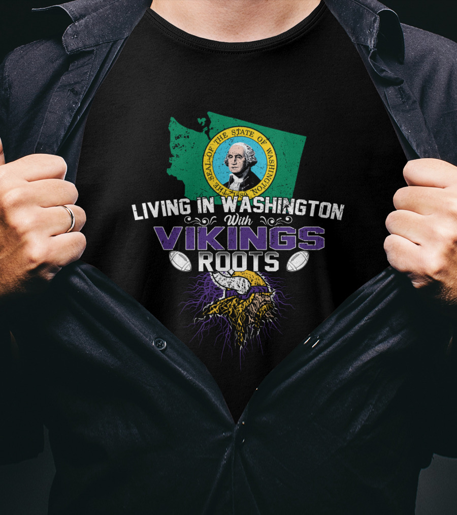 Living In Washington With Vikings Roots State Seal Football Connection T-Shirt