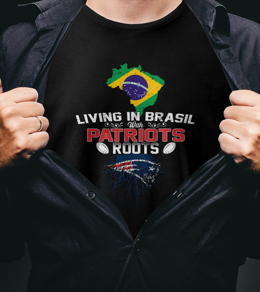 Living In Brasil With Patriots Roots Flag Map Football T-Shirt