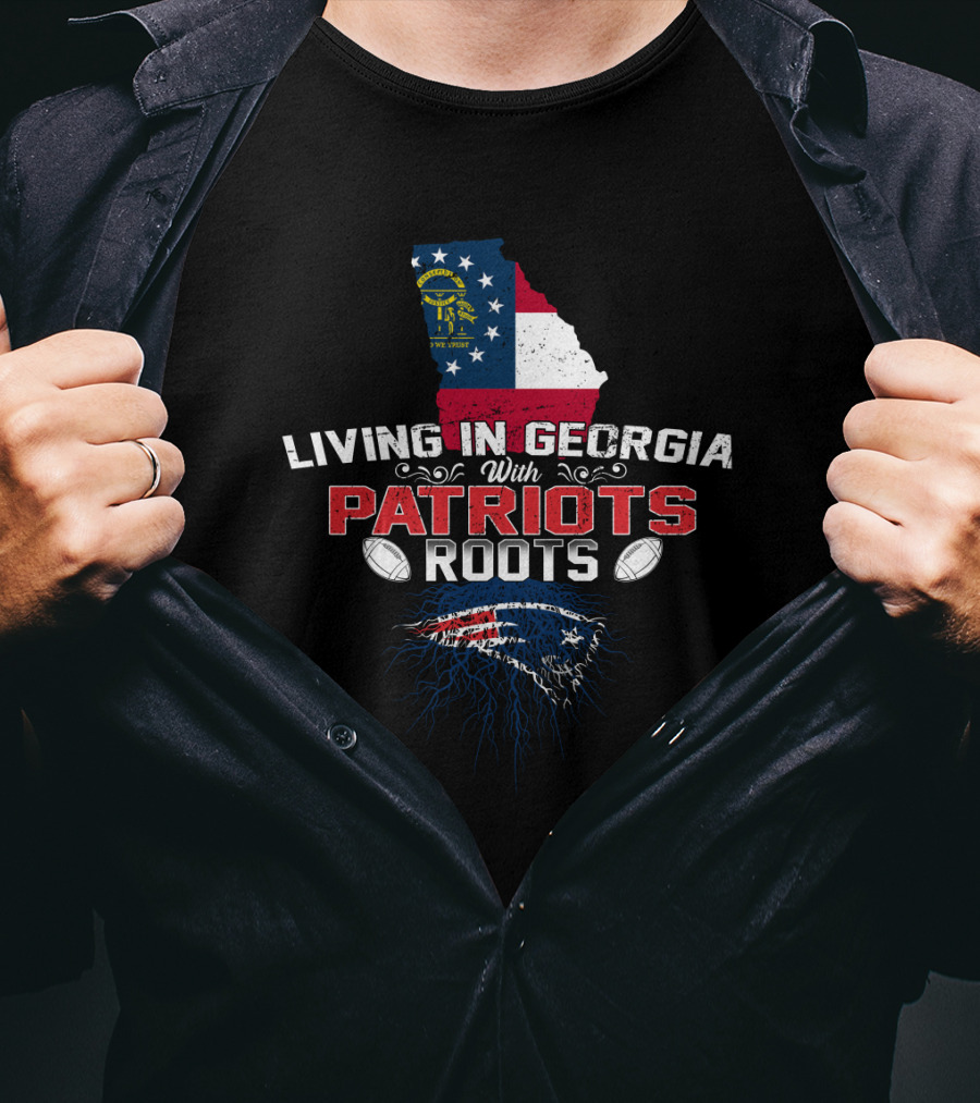 Living In Georgia With New England Patriots Roots Flag Map Football T-Shirt