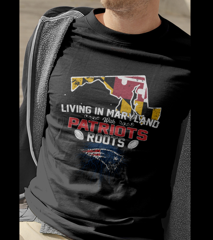 Living In Maryland With Patriots Roots NFL Football Map T-Shirt