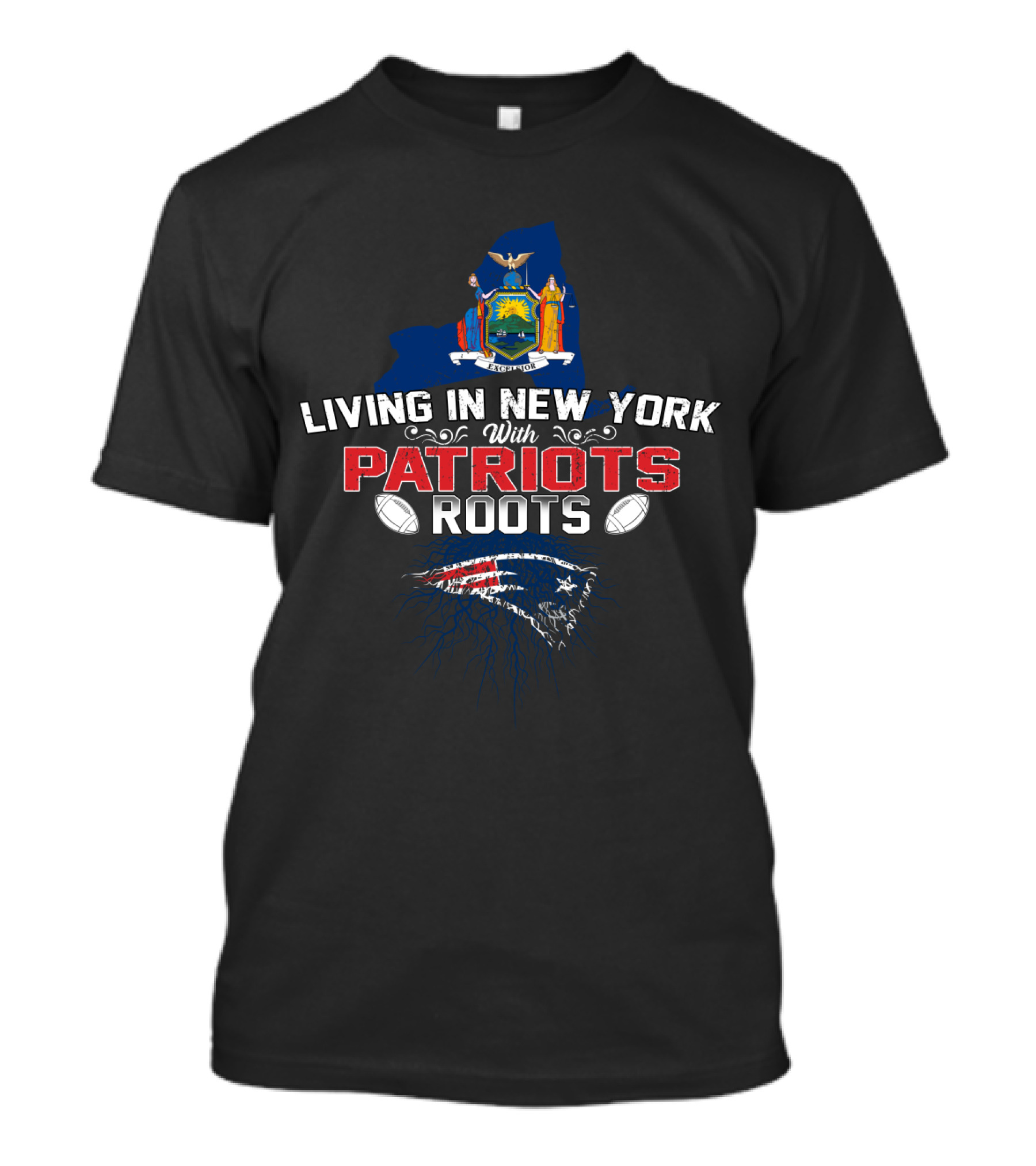 Living In New York With Patriots Roots State Flag Football T-Shirt