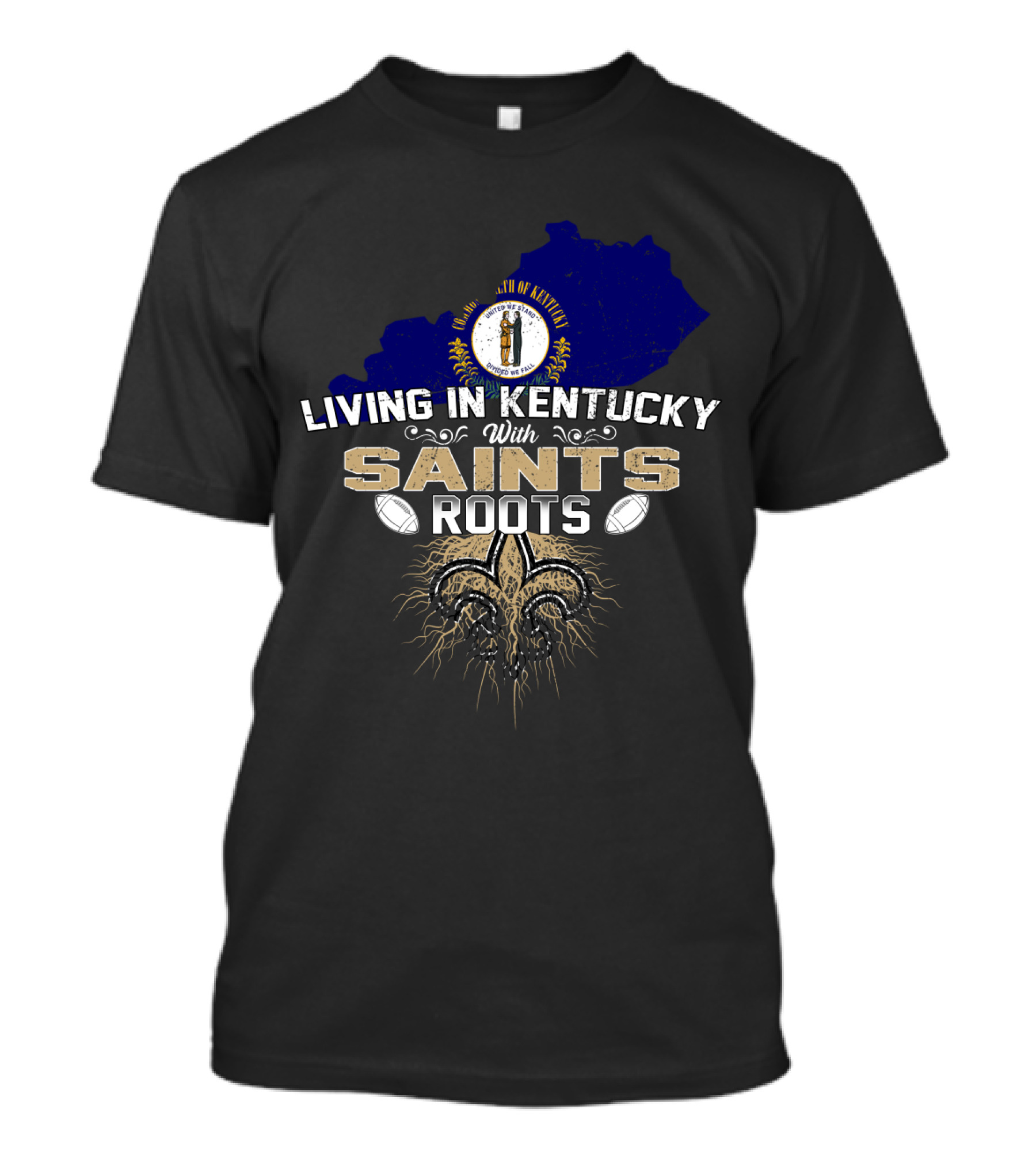 Living In Kentucky With Saints Roots Kentucky Map Fleur-de-Lis Football State T-Shirt