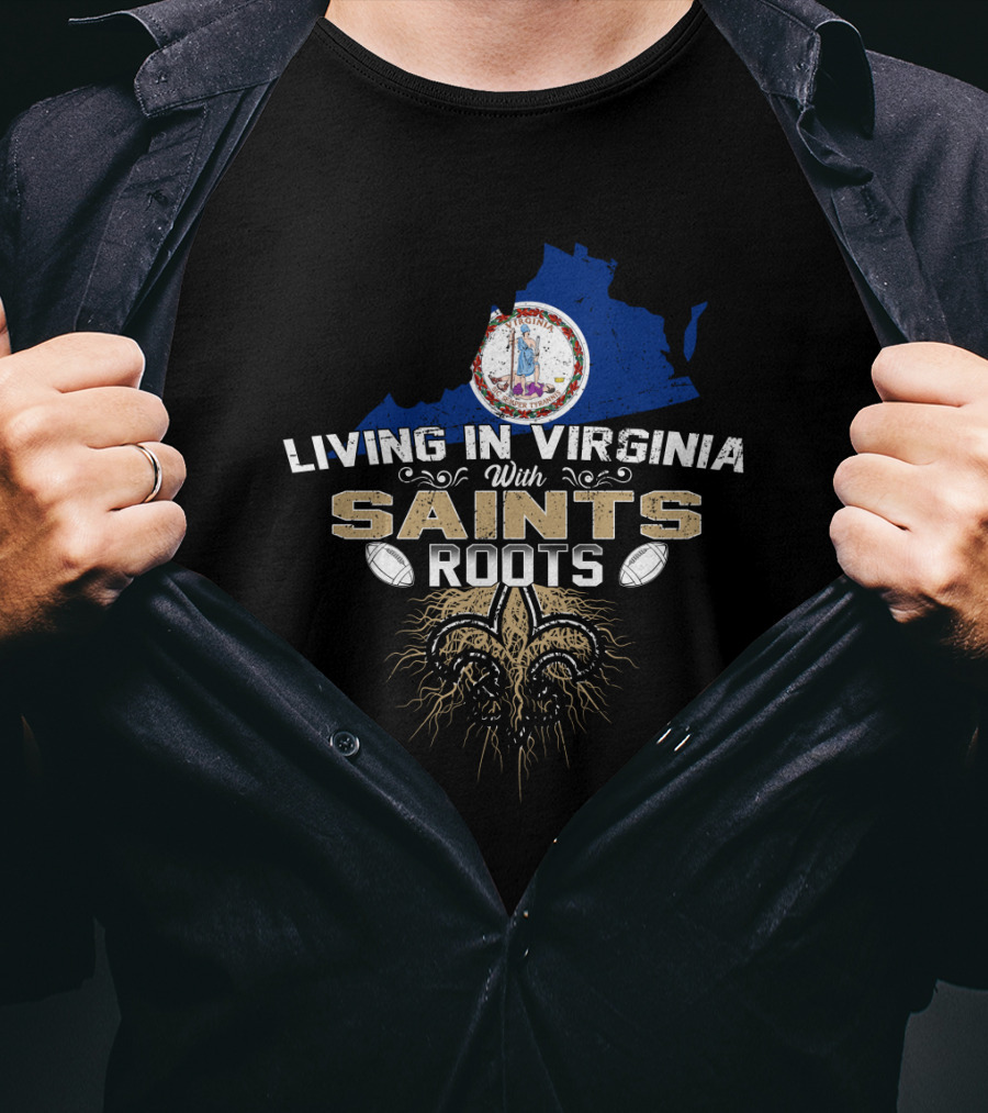 Living In Virginia With New Orleans Saints Roots Fleur-de-Lis Football Heritage T-Shirt