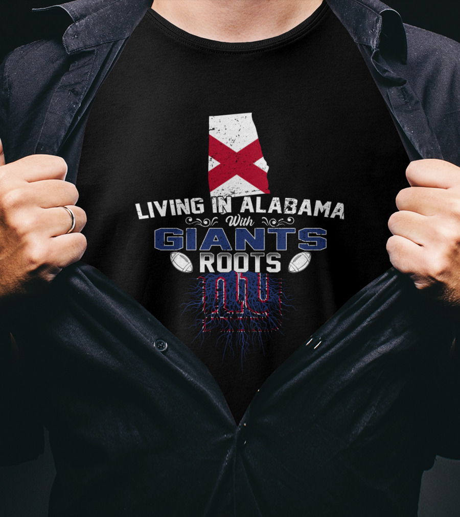 Living In Alabama With New York Giants Roots And State Flag Background T-Shirt