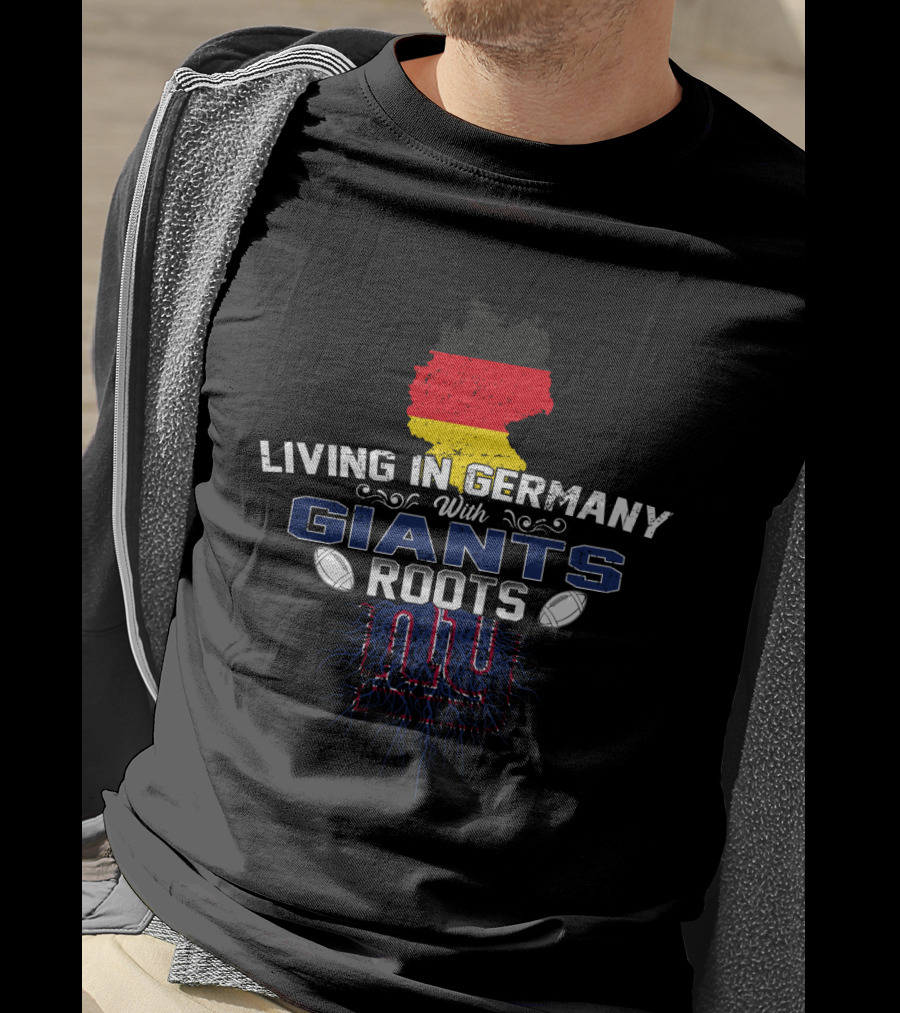 Living In Germany With Giants Roots NY Football NFL Germany Flag T-Shirt
