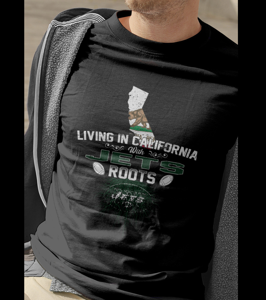 Living In California With Jets Roots Football Theme State Bear T-Shirt