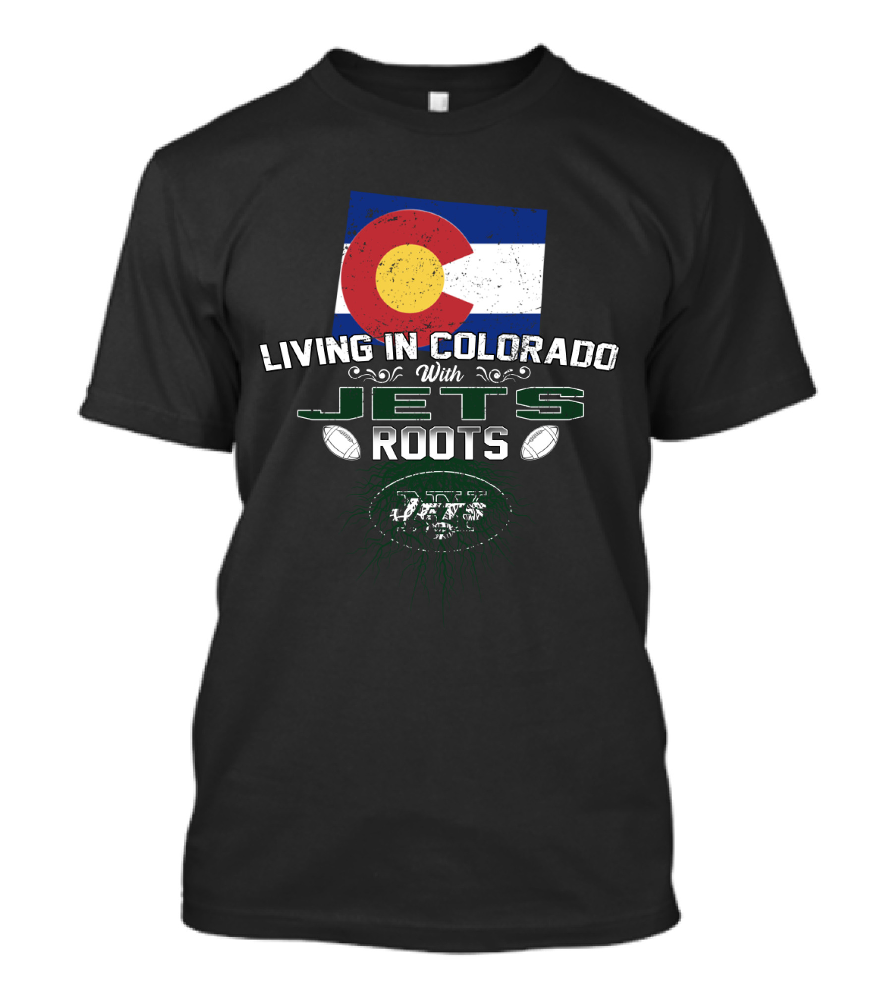 Living In Colorado With New York Jets Roots Flag Football T-Shirt