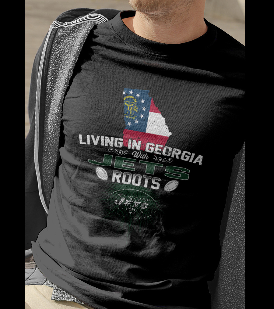 Living In Georgia With Jets Roots Georgia Flag NFL Football T-Shirt