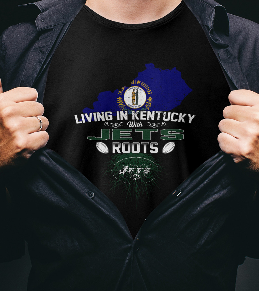 Living In Kentucky With Jets Roots State Emblem Football Heritage T-Shirt