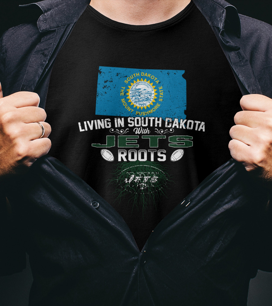 Living In South Dakota The Mount Rushmore State With Jets Roots T-Shirt