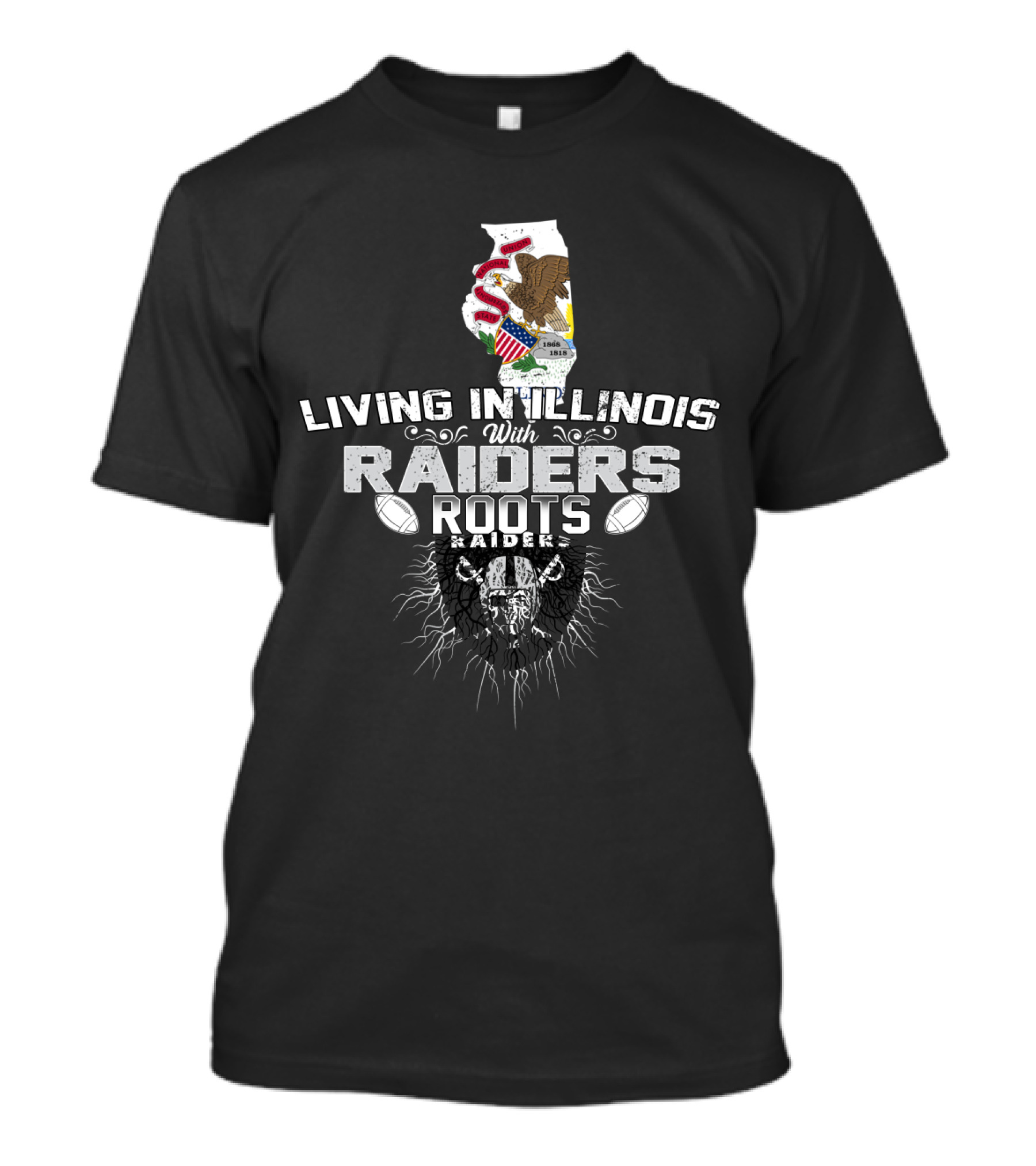 Living In Illinois With Raiders Roots T-Shirt