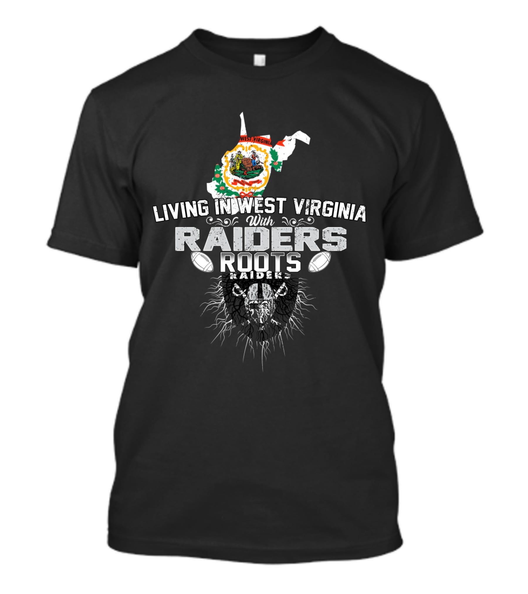Living In West Virginia With Raiders Roots T-Shirt