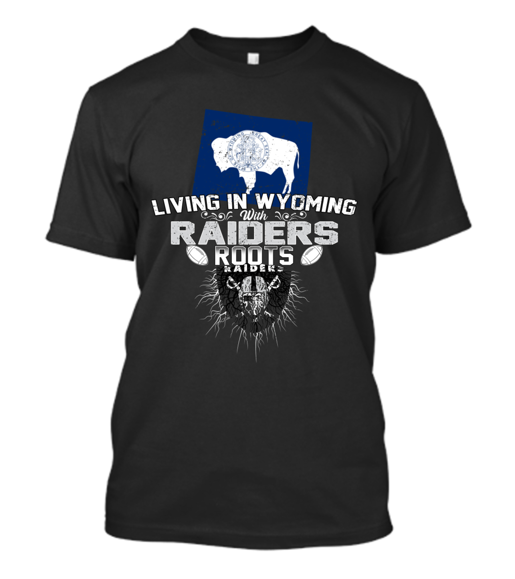 Living In Wyoming With Raiders Roots T-Shirt