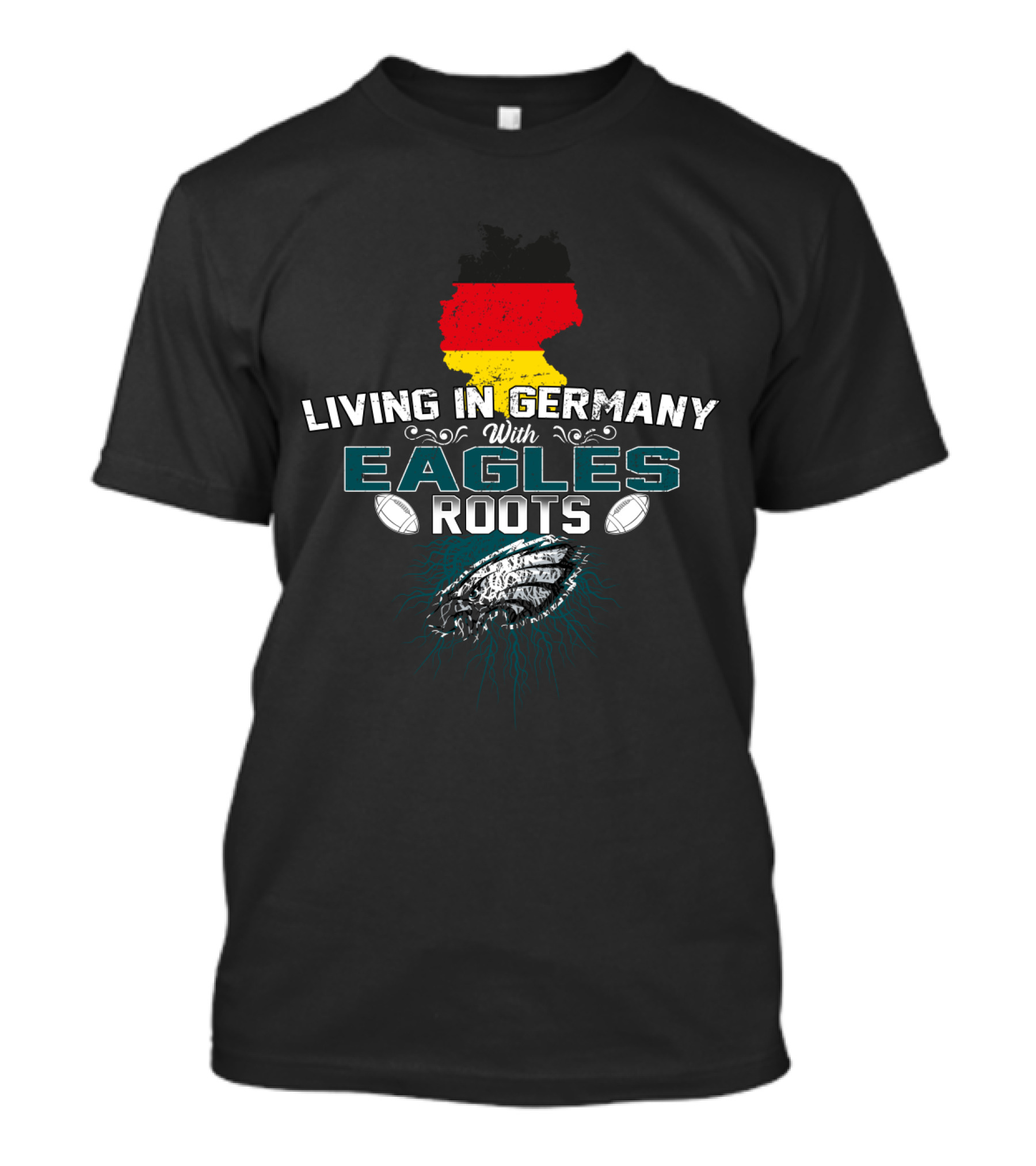 Living In Germany With Eagles Roots Football Heritage T-Shirt