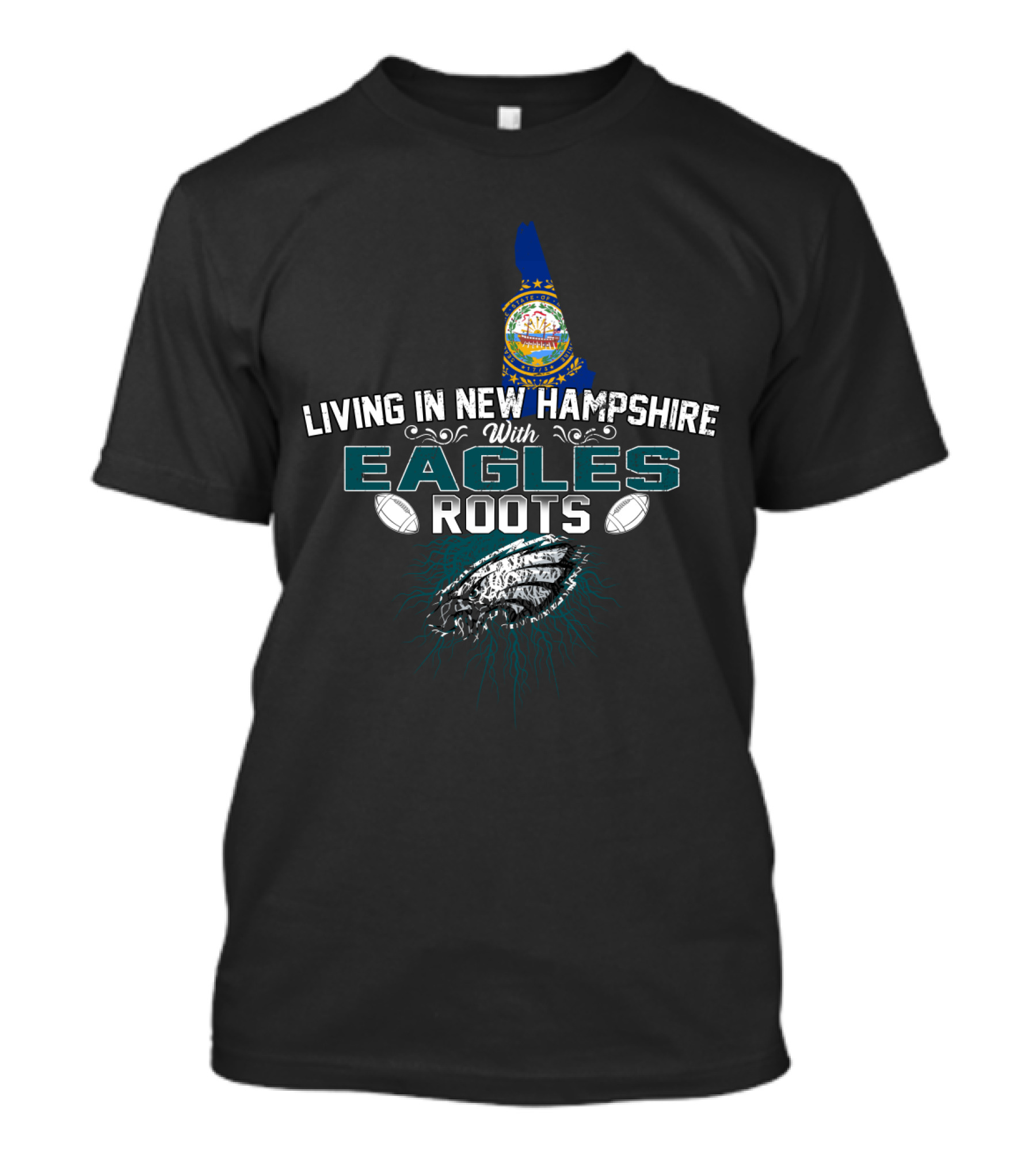 Living IN New Hampshire With Eagles Roots Football New England Pride T-Shirt