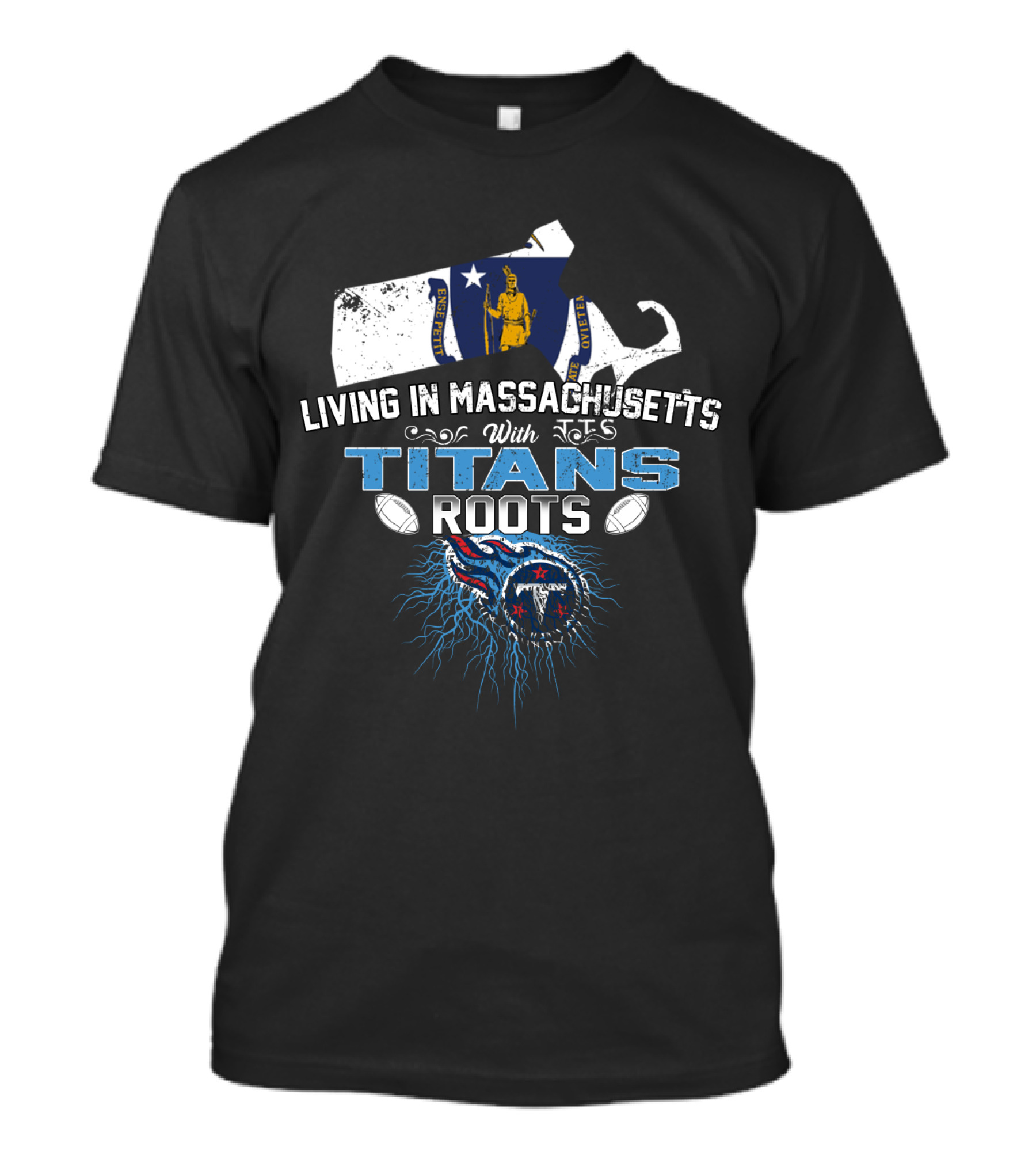 Living In Massachusetts With Titans Roots Football Pride Map And Flag T-Shirt