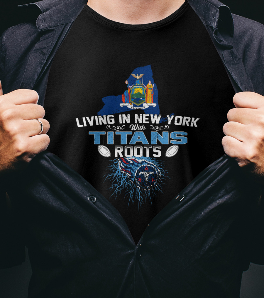 Living In New York With Titans Roots Map State Football Badge T-Shirt