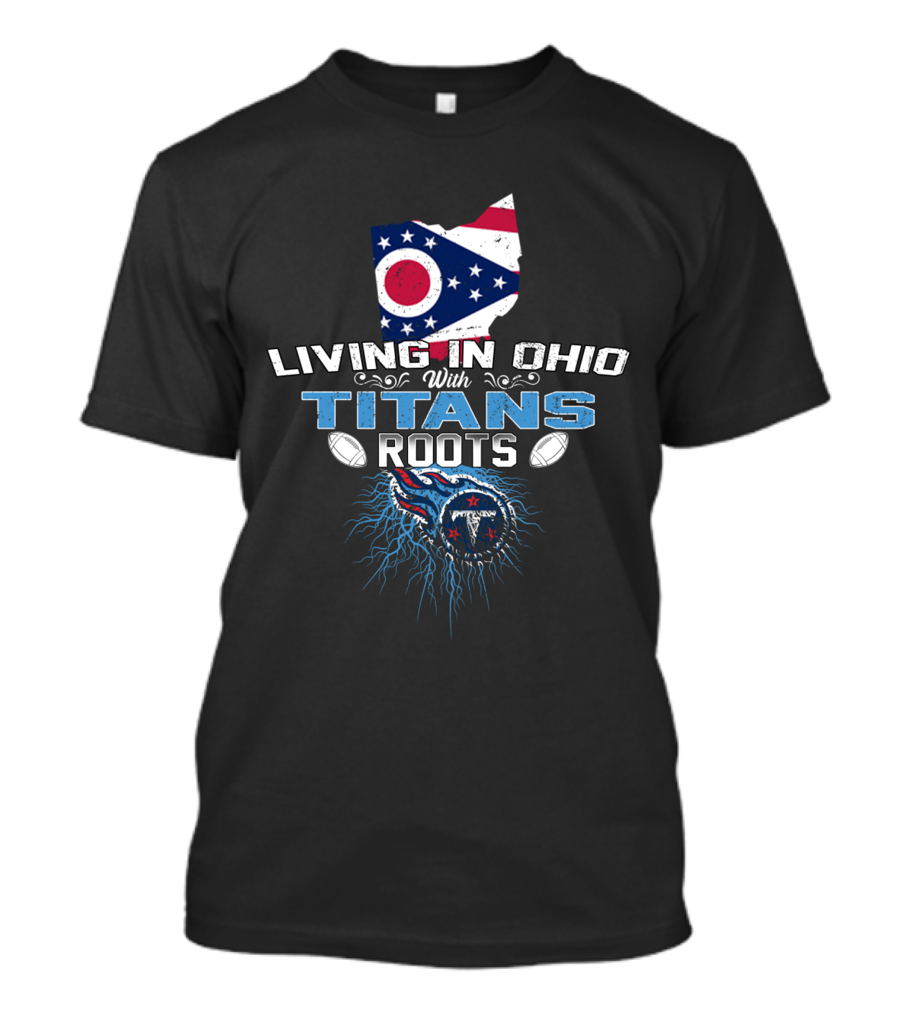 Living In Ohio With Titans Roots American Flag And Football Elements T-Shirt