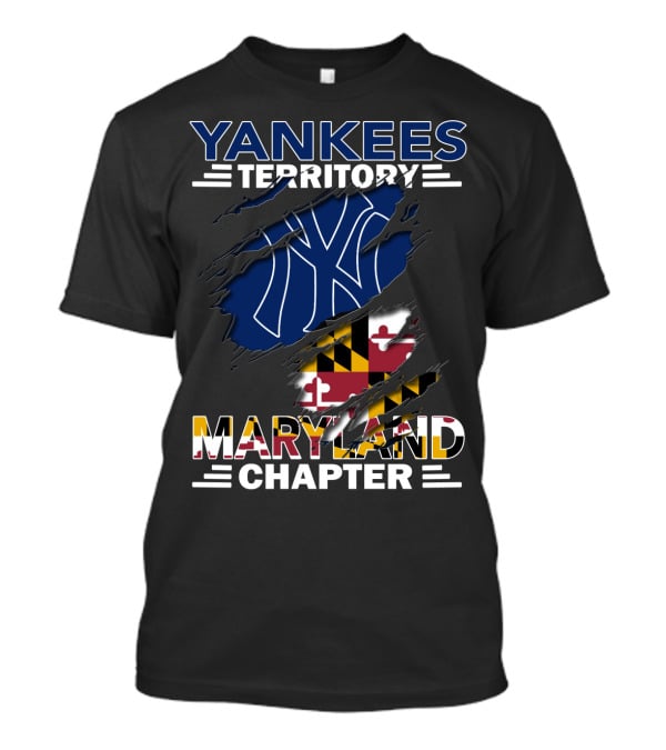 Yankees Territory Maryland Chapter Yankees Logo Maryland Flag T-Shirt