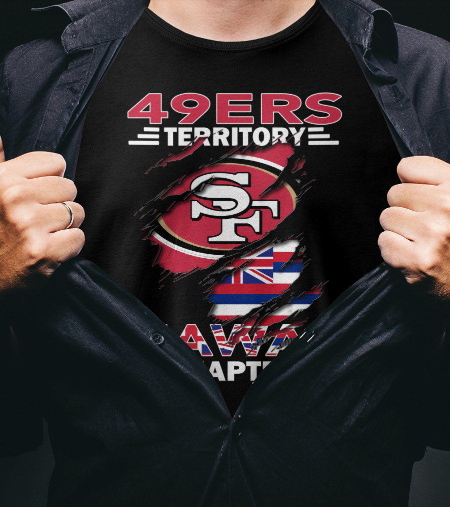 49ers Territory SF Logo Hawaii Flag Chapter T-Shirt