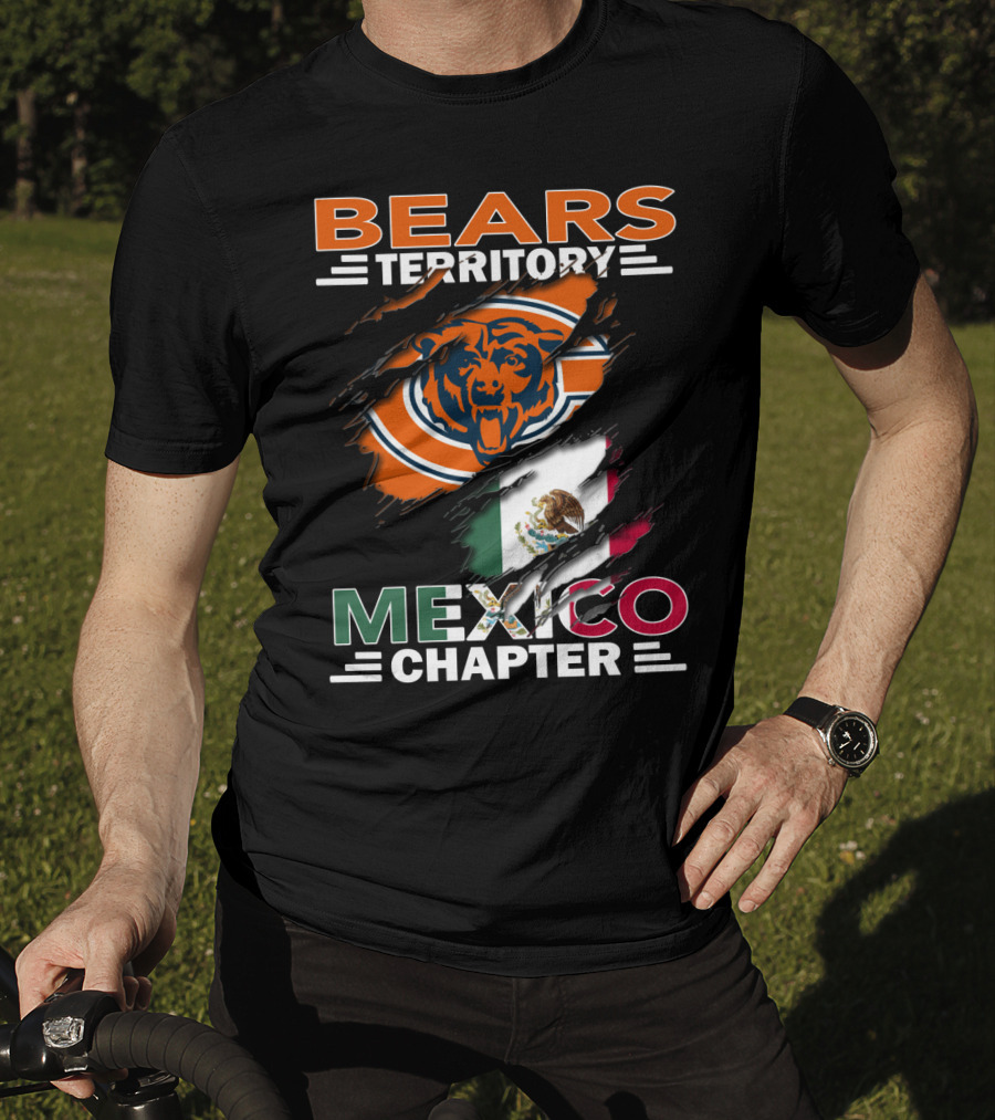 Bears Territory Mexico Chapter Chicago Bears Logo Mexican Flag T-Shirt