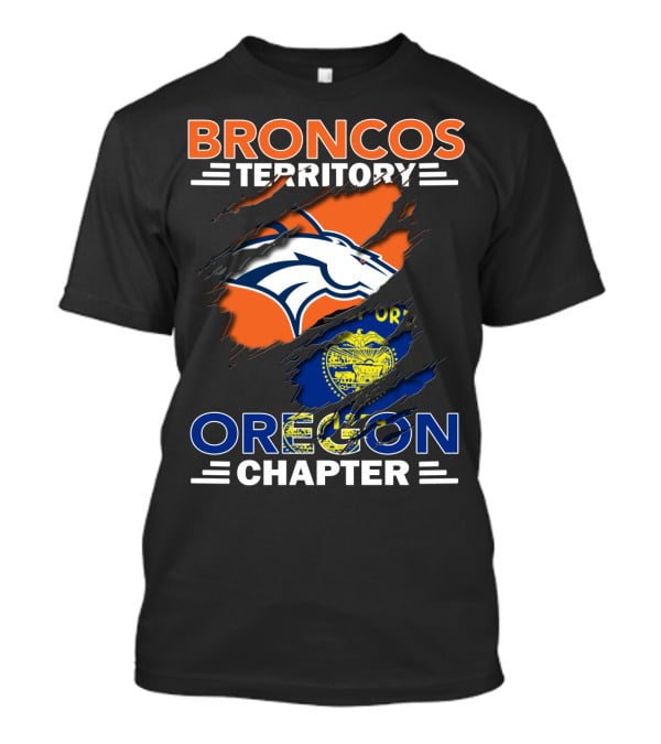 Broncos Territory Oregon Chapter With Denver Broncos And Oregon State Elements T-Shirt