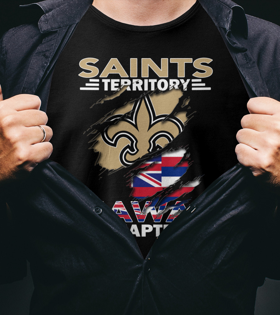 Saints Territory Hawaii Chapter Fleur-de-Lis And Hawaiian Flag T-Shirt
