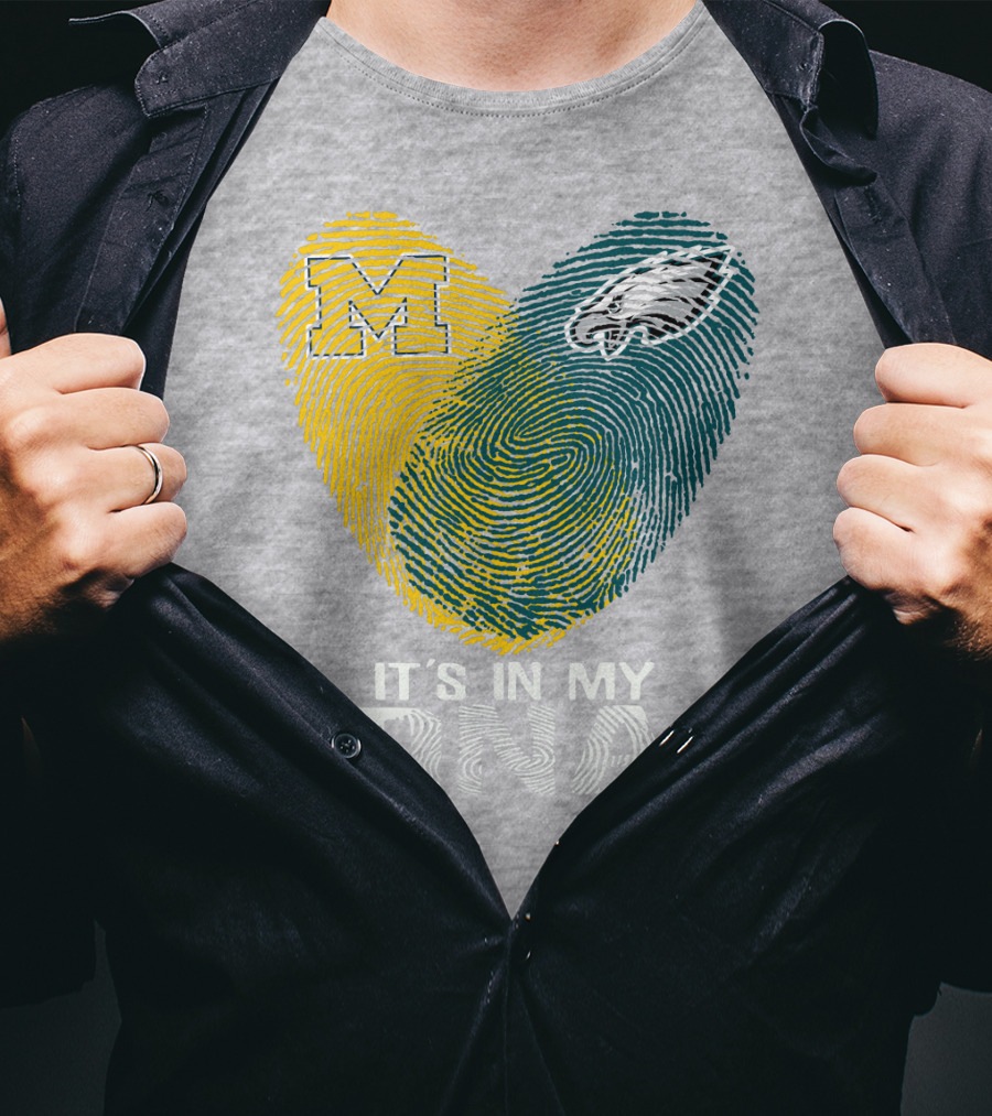 Michigan Wolverines Philadelphia Eagles It's In My Dna T-Shirt