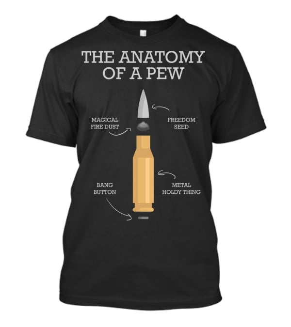 The Anatomy Of A Pew Magical Fire Dust Freedom Seed Bang Button Metal Holdy Thing T-Shirt