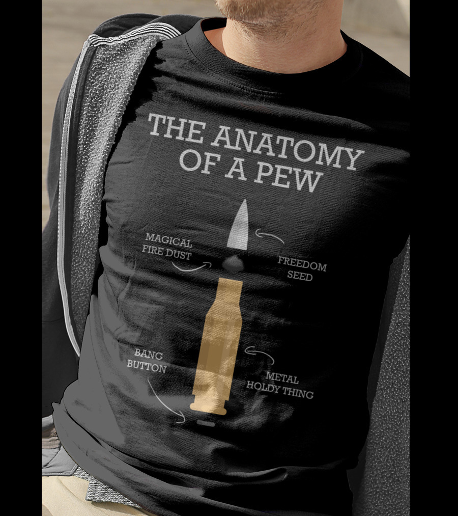 The Anatomy Of A Pew Magical Fire Dust Freedom Seed Bang Button Metal Holdy Thing T-Shirt